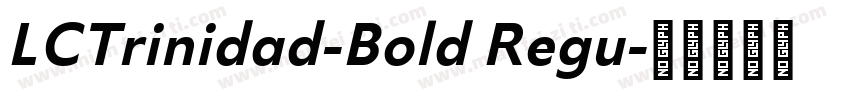 LCTrinidad-Bold Regu字体转换